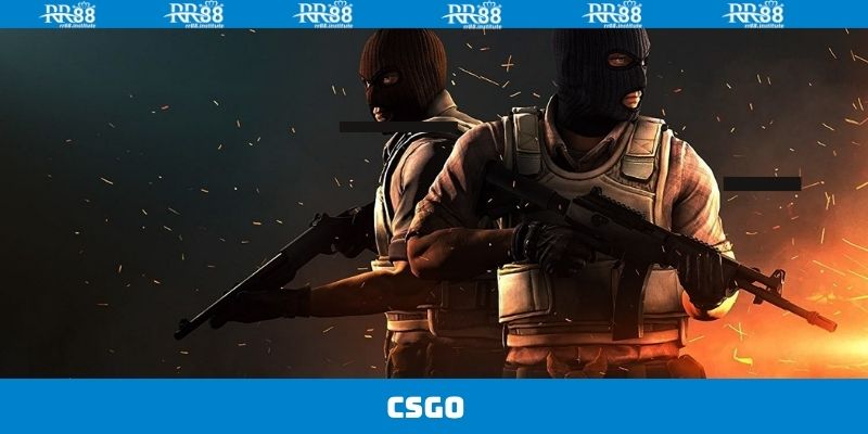 CSGO - Chinh Phục Game Thể Thao Điện Tử Số 1 Tại RR88