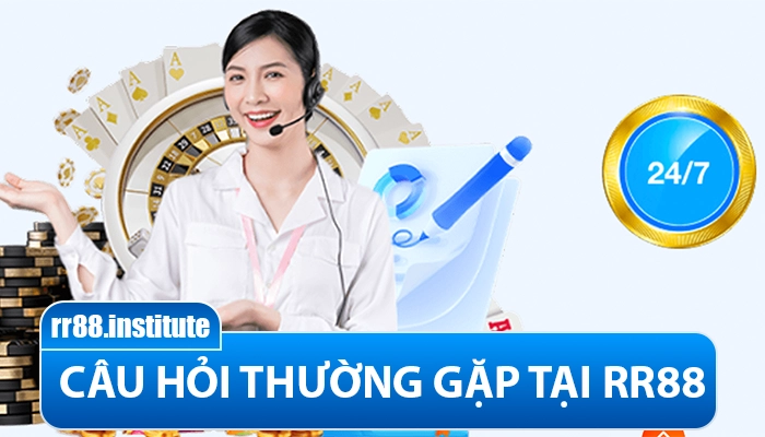 RR88 - Truy Cập RR88.COM - Thiên Đường Cá Cược Trực Tuyến 41 Câu hỏi thường gặp tại RR88