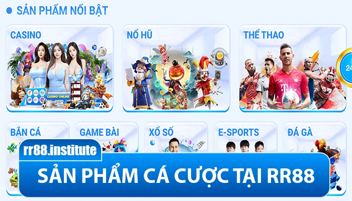 RR88 - Truy Cập RR88.COM - Thiên Đường Cá Cược Trực Tuyến 35 Sản phẩm cá cược tại RR88